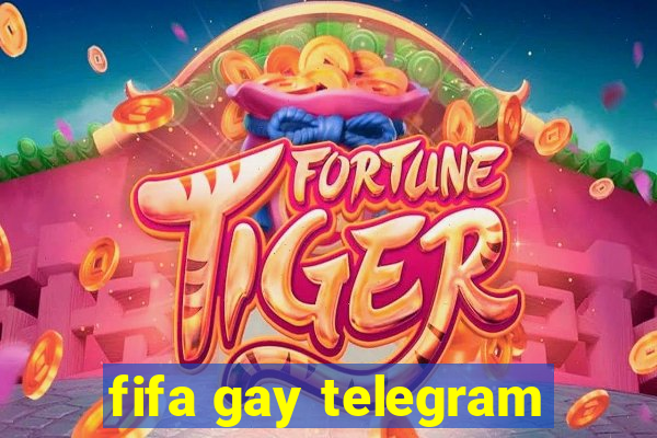 fifa gay telegram